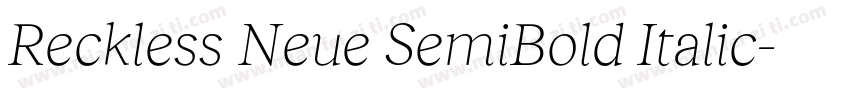 Reckless Neue SemiBold Italic字体转换